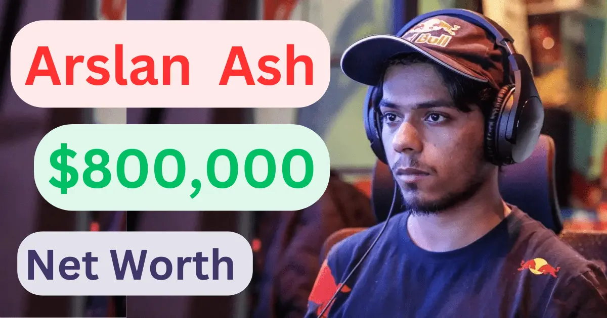 Arslan Ash net worth