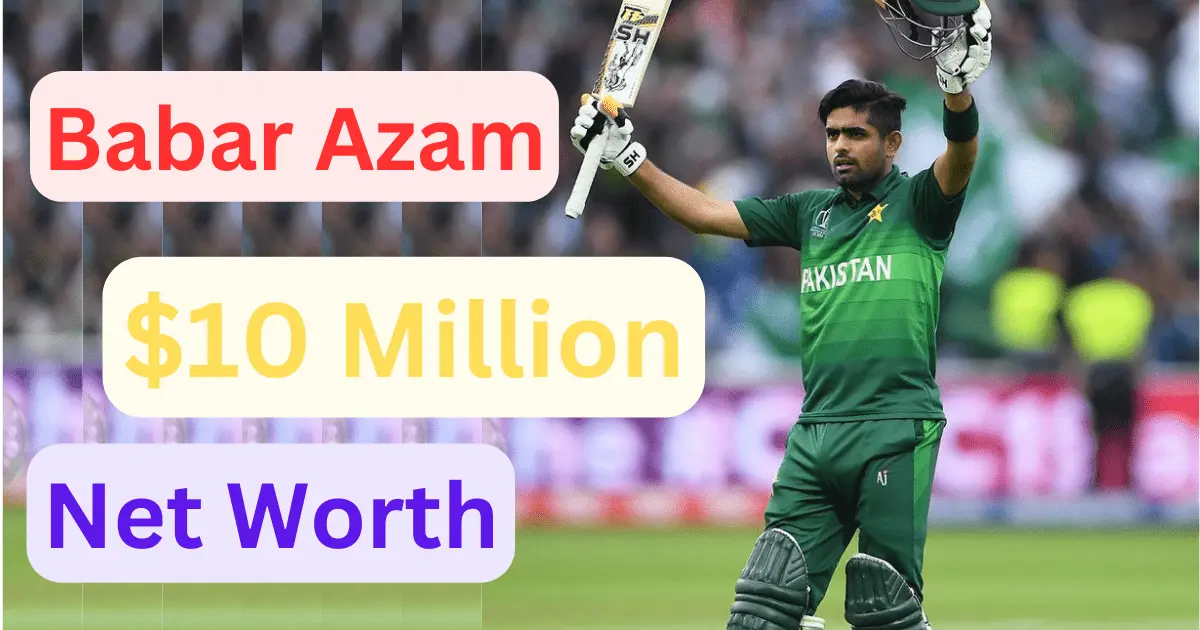 Net Worth of Babar Azam