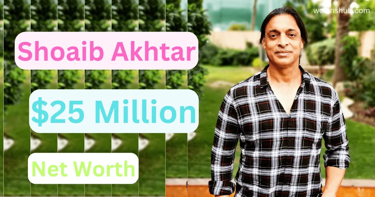 Shoaib Akhtar Net Worth