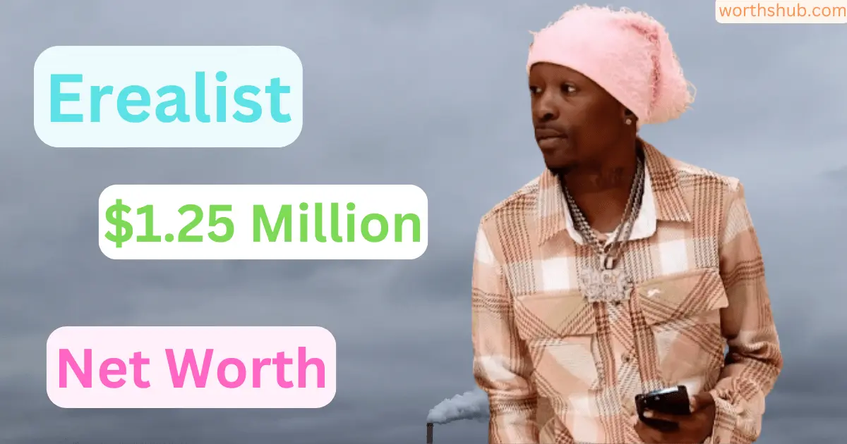 Erealist net worth