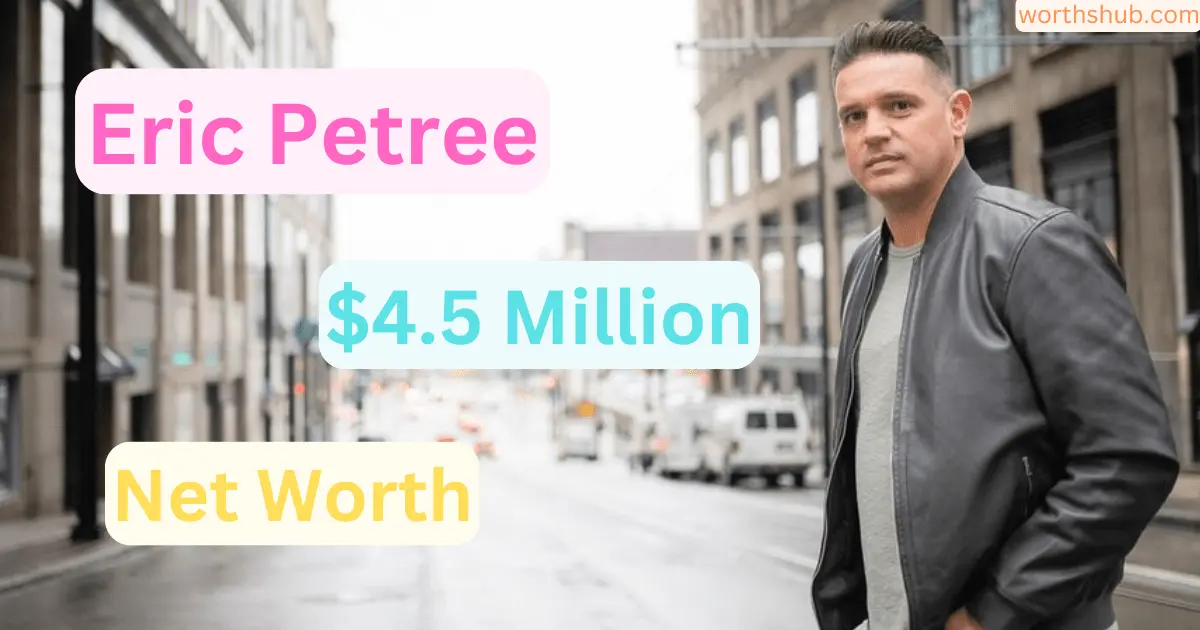 Eric Petree Net Worth