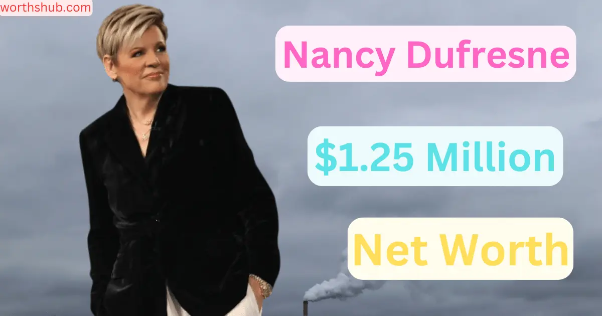 Nancy Dufresne Net Worth