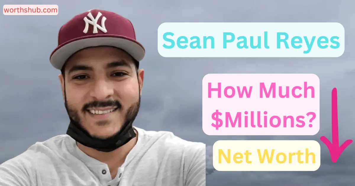 Sean Paul Reyes Net Worth